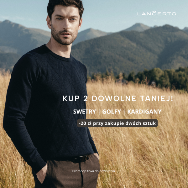 Mężczyzna w granatowym swetrze na tle gór. LANCERTO: „Kup 2 dowolne taniej!” – 20 zł rabatu przy zakupie dwóch swetrów, golfów lub kardiganów. Promocja do odwołania.