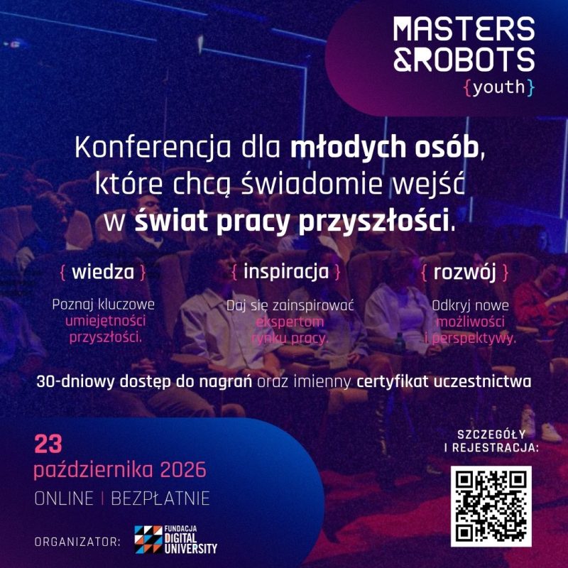 Masters & Robots Youth – bezpłatna konferencja online o pracy przyszłości dla młodzieży, 23 października 2026 r., godz. 10:00–13:00.