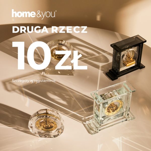 Cztery dekoracyjne zegary stołowe na beżowym tle. Logo home&you i napis: „Druga rzecz 10 zł”. Szczegóły w regulaminie.